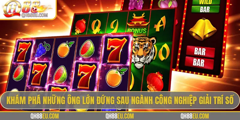 Khám phá những ông lớn đứng sau ngành công nghiệp giải trí số
